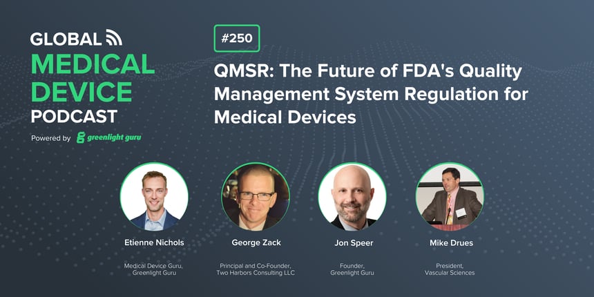 #250 QMSR The Future of FDAs Quality Management System Regulation for Medical Devices