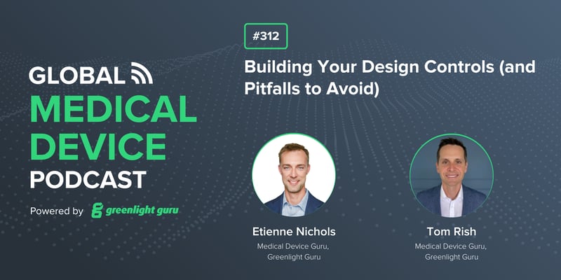#312 Building Your Design Controls (and Pitfalls to Avoid)