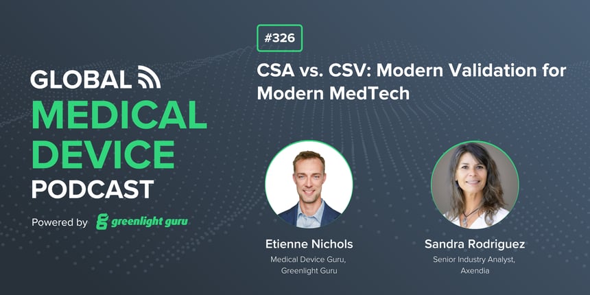 #326 CSA vs. CSV Modern Validation for Modern MedTech