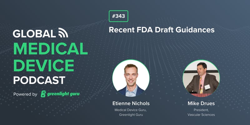 #343 Recent FDA Draft Guidances