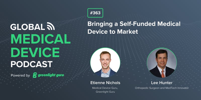#363 Bringing a Self-Funded Medical Device to Market