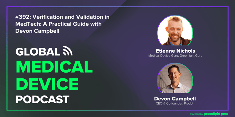 #392 Verification and Validation in MedTech A Practical Guide with Devon Campbell