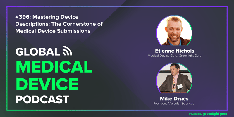 #396 Mastering Device Descriptions The Cornerstone of Medical Device Submissions