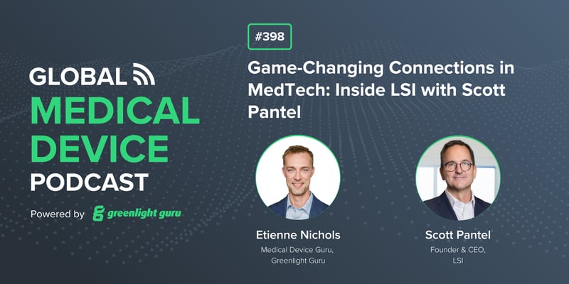 #398 Game-Changing Connections in MedTech Inside LSI with Scott Pantel-1