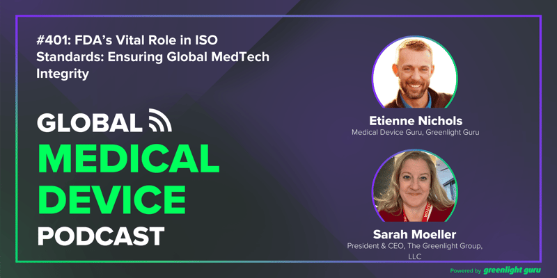 #401 FDA’s Vital Role in ISO Standards Ensuring Global MedTech Integrity