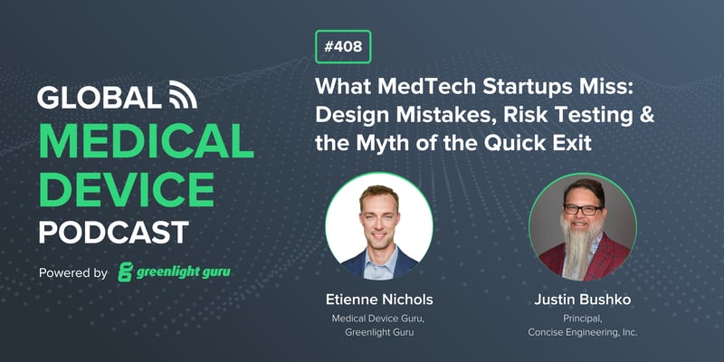 #408 What MedTech Startups Miss Design Mistakes Risk Testing & the Myth of the Quick Exit