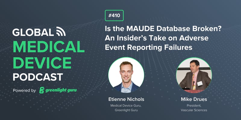 #410 Is the MAUDE Database Broken An Insider’s Take on Adverse Event Reporting Failures-2