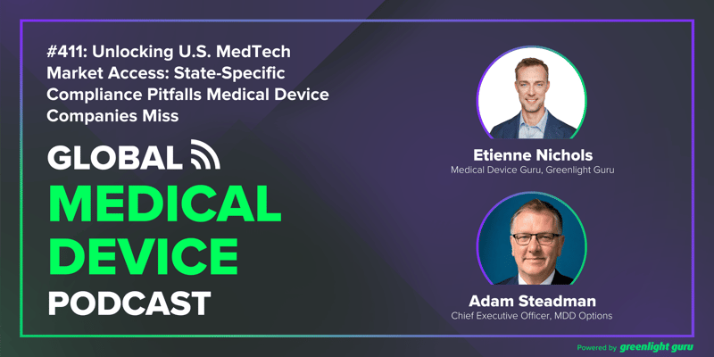 #411 Unlocking U.S. MedTech Market Access State-Specific Compliance Pitfalls Medical Device Companies Miss-1