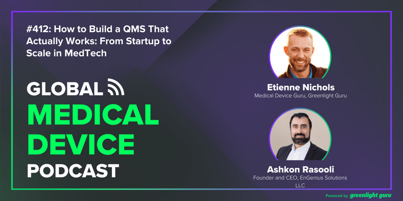 #412 How to Build a QMS That Actually Works From Startup to Scale in MedTech