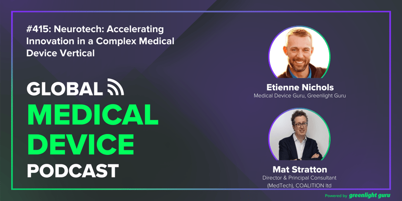 #415 Neurotech Accelerating Innovation in a Complex Medical Device Vertical