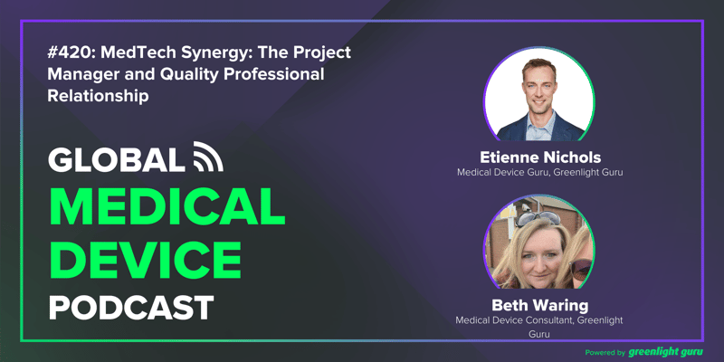 #420 MedTech Synergy The Project Manager and Quality Professional Relationship