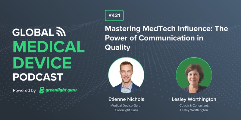 #421 Mastering MedTech Influence The Power of Communication in Quality-1