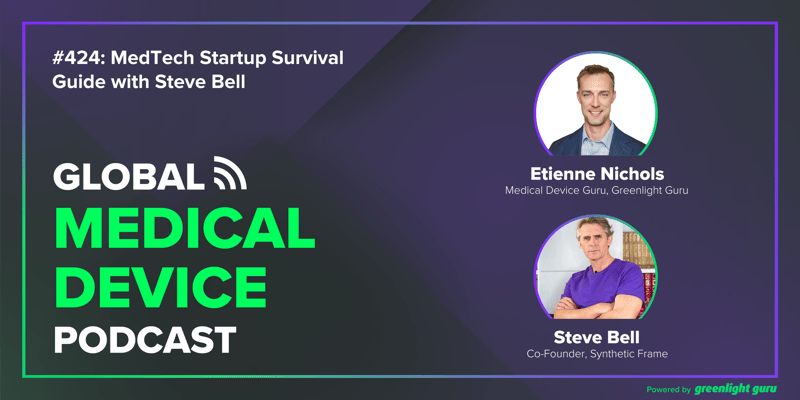 #424 MedTech Startup Survival Guide with Steve Bell