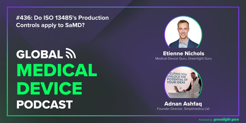 #436 Do ISO 13485s Production Controls apply to SaMD