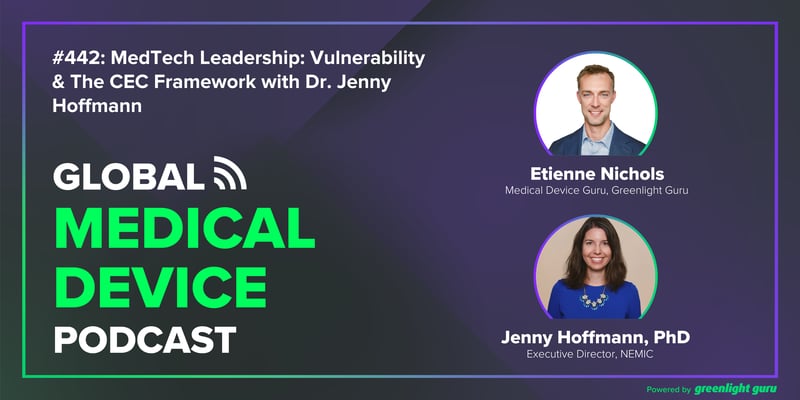 #442 MedTech Leadership Vulnerability & The CEC Framework with Dr. Jenny Hoffmann