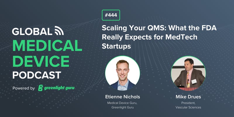 #444 Scaling Your QMS What the FDA Really Expects for MedTech Startups-1