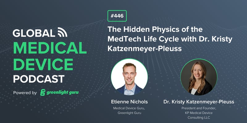 #446 The Hidden Physics of the MedTech Life Cycle with Dr. Kristy Katzenmeyer-Pleuss-1