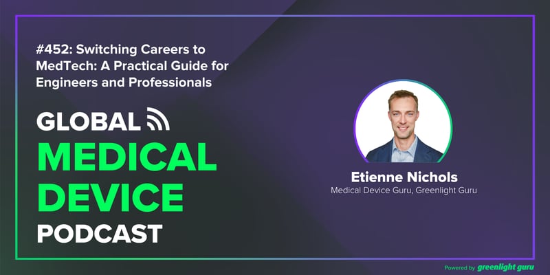 #452 Switching Careers to MedTech A Practical Guide for Engineers and Professionals