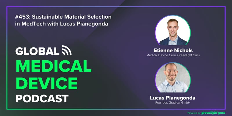 #453 Sustainable Material Selection in MedTech with Lucas Pianegonda