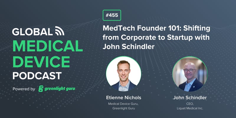 #455 MedTech Founder 101 Shifting from Corporate to Startup with John Schindler-1