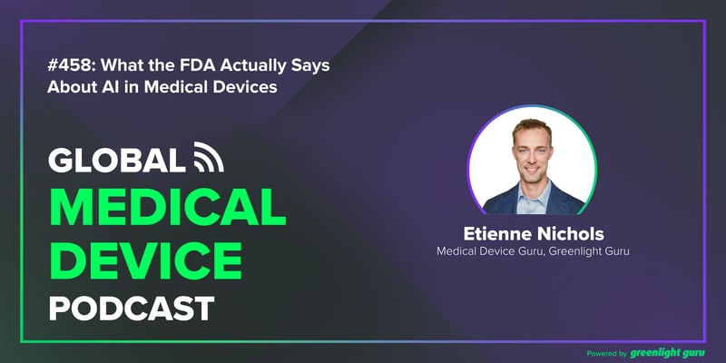 #458 What the FDA Actually Says About AI in Medical Devices