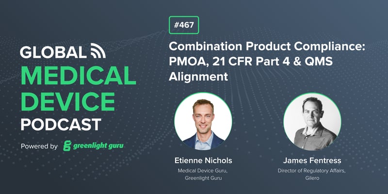 #467 Combination Product Compliance PMOA, 21 CFR Part 4 & QMS Alignment
