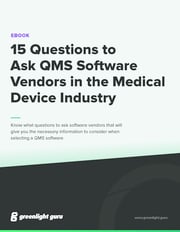 15 Questions Medical Device Companies Should Ask QMS Software Vendors