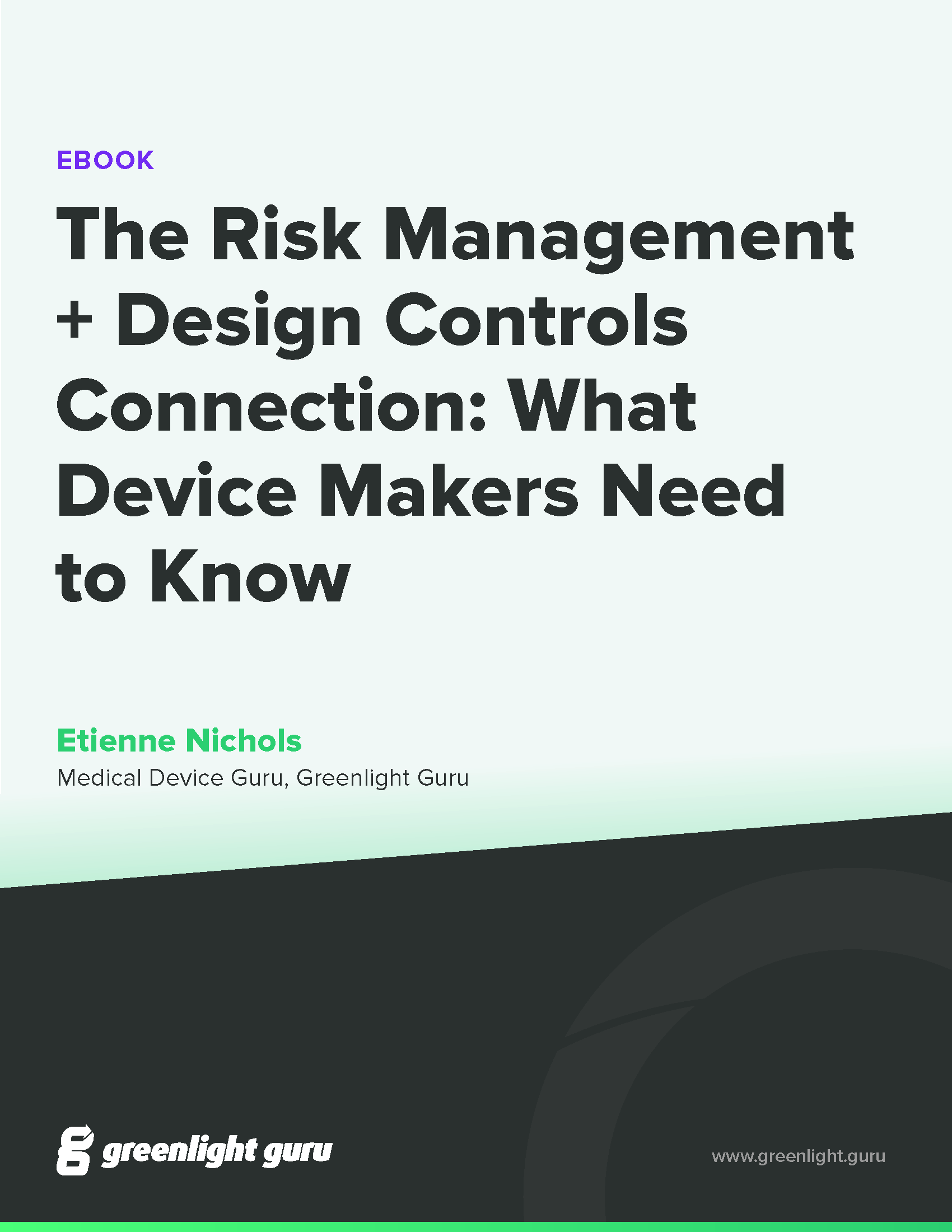 (cover) Risk Management + Design Controls Connection_ What Device Makers Need to Know