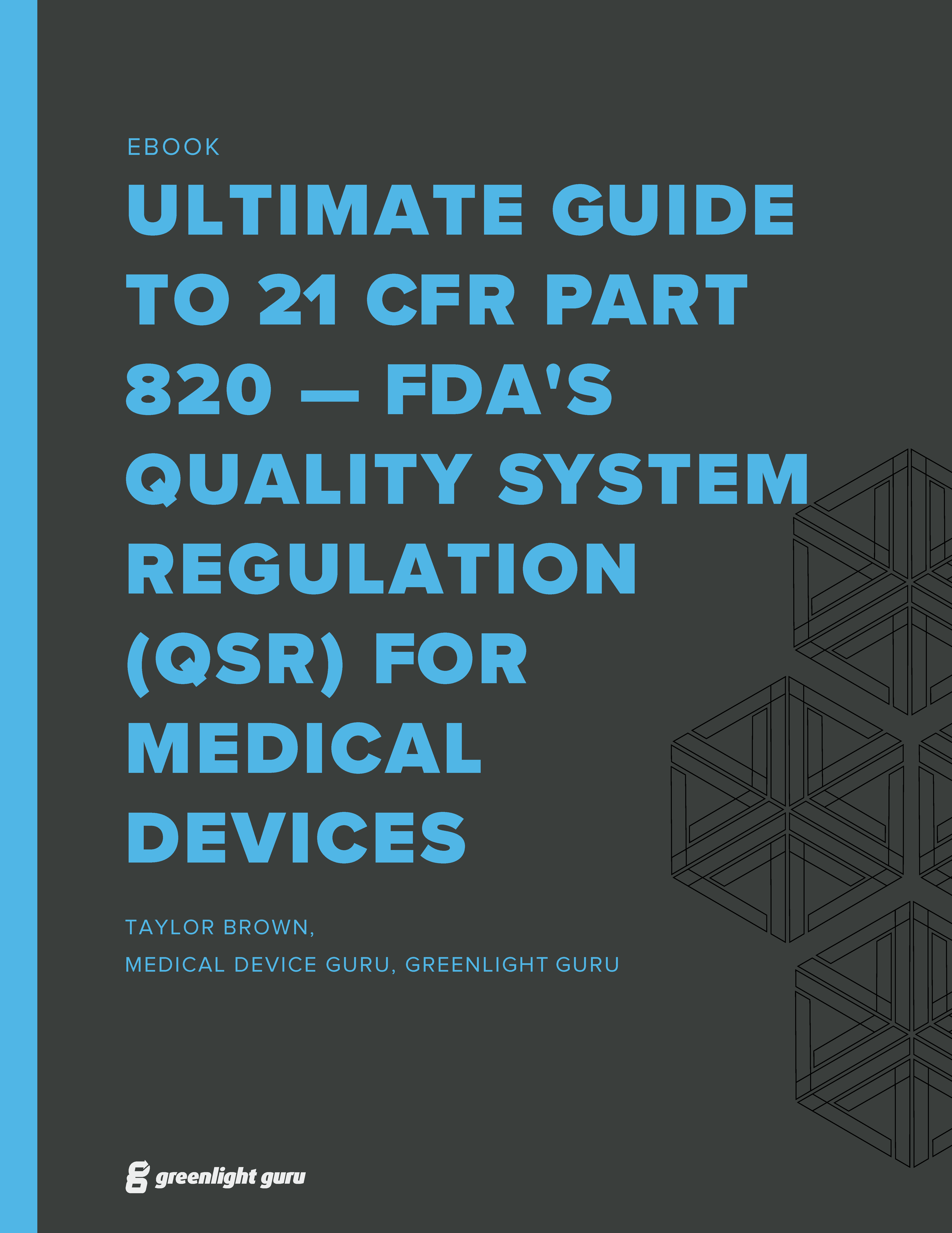 (cover) Ultimate Guide to 21 CFR Part 820 — FDA Quality System Regulation (QSR) for Medical Devices