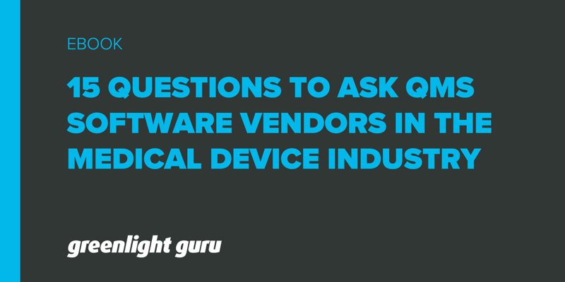 15 Questions to Ask QMS Software Vendors in the Medical Device Industry