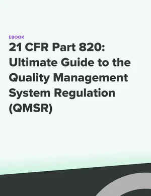 21 CFR Part 820 Ultimate Guide to the (QMSR) eBook Cover