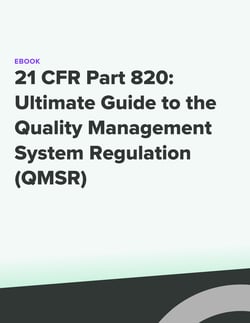 21 CFR Part 820 Ultimate Guide to the (QMSR) eBook Cover