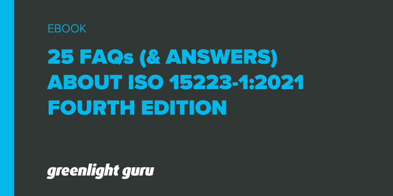 25 FAQs & Answers about ISO 15223-1_2021 Fourth Edition