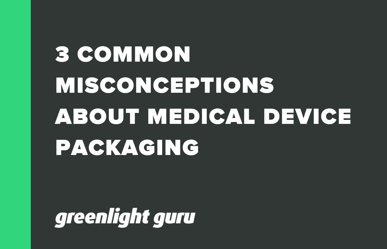 3 COMMON MISCONCEPTIONS ABOUT MEDICAL DEVICE PACKAGING (1)