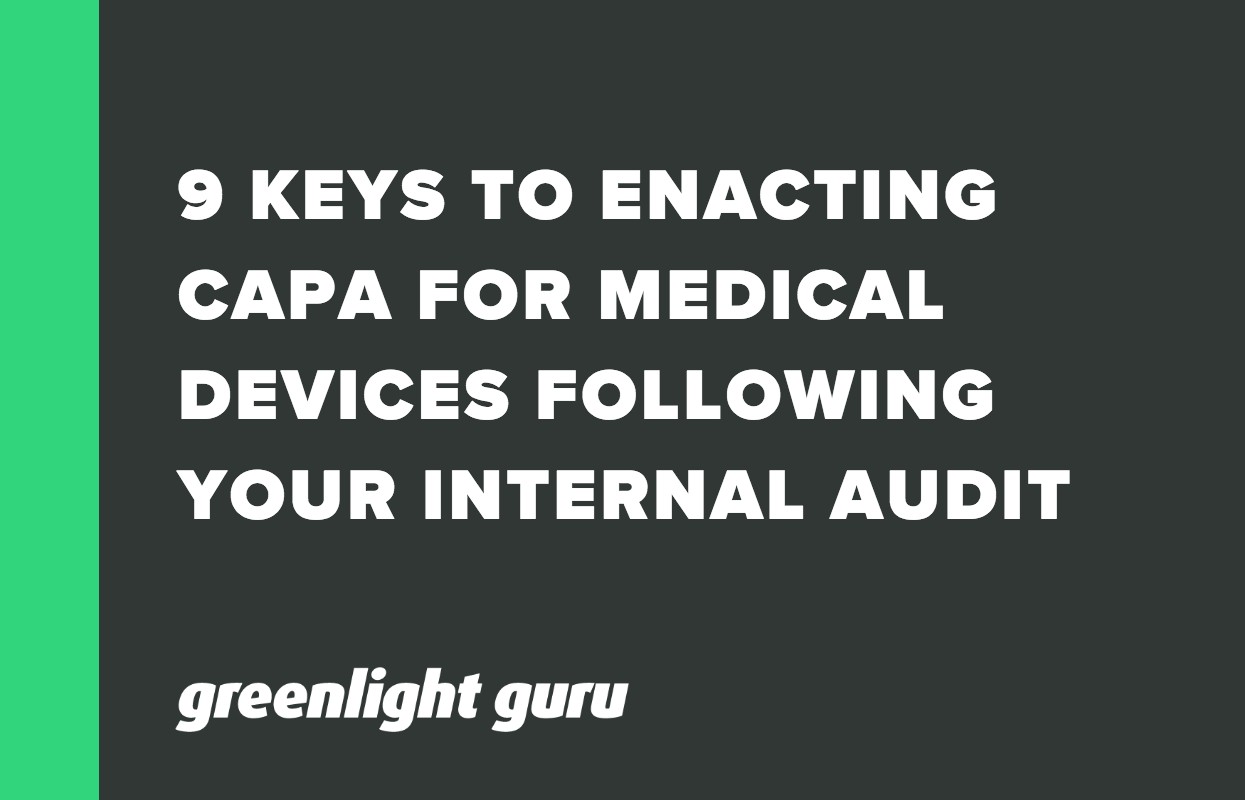 9 KEYS TO ENACTING CAPA FOR MEDICAL DEVICES FOLLOWING YOUR INTERNAL AUDIT-1
