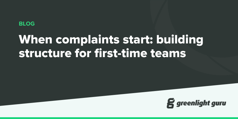When complaints start: building structure for first-time teams