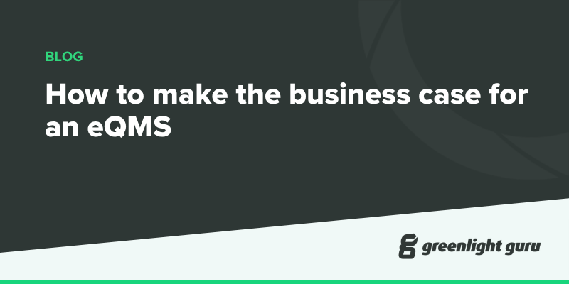 How to make the business case for an eQMS