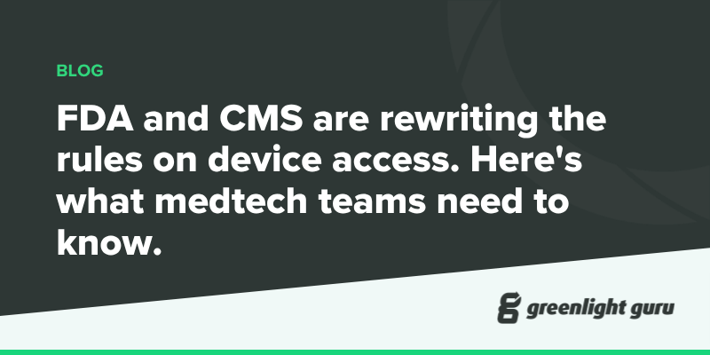FDA and CMS are rewriting the rules on device access