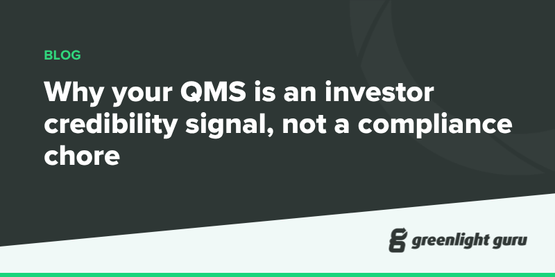 Why your QMS is an investor credibility signal, not a compliance chore