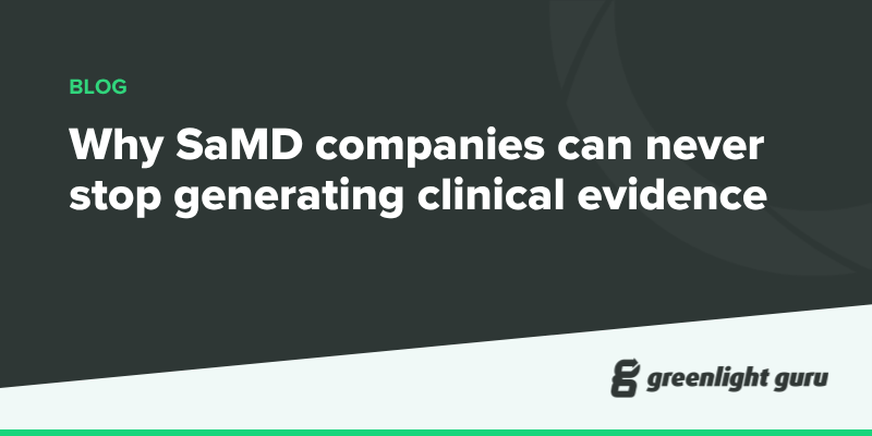 Why SaMD companies can never stop generating clinical evidence