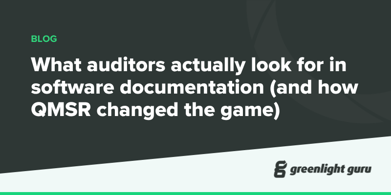What auditors actually look for in software documentation (and how QMSR changed the game)
