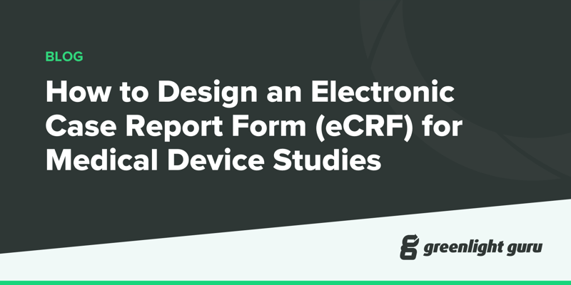 How to Design an Electronic Case Report Form (eCRF) for Medical Device Studies - new