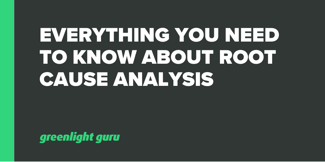 Everything You Need to Know About Root Cause Analysis - Featured Image
