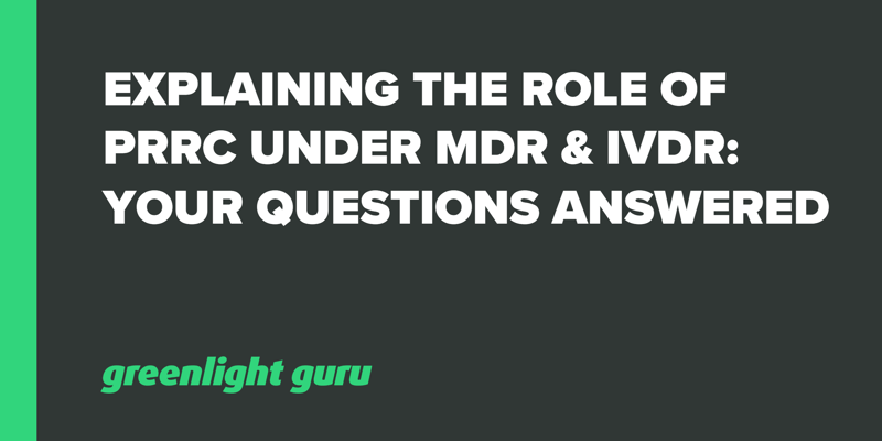 Explaining the Role of PRRC under MDR & IVDR_ Your Questions Answered
