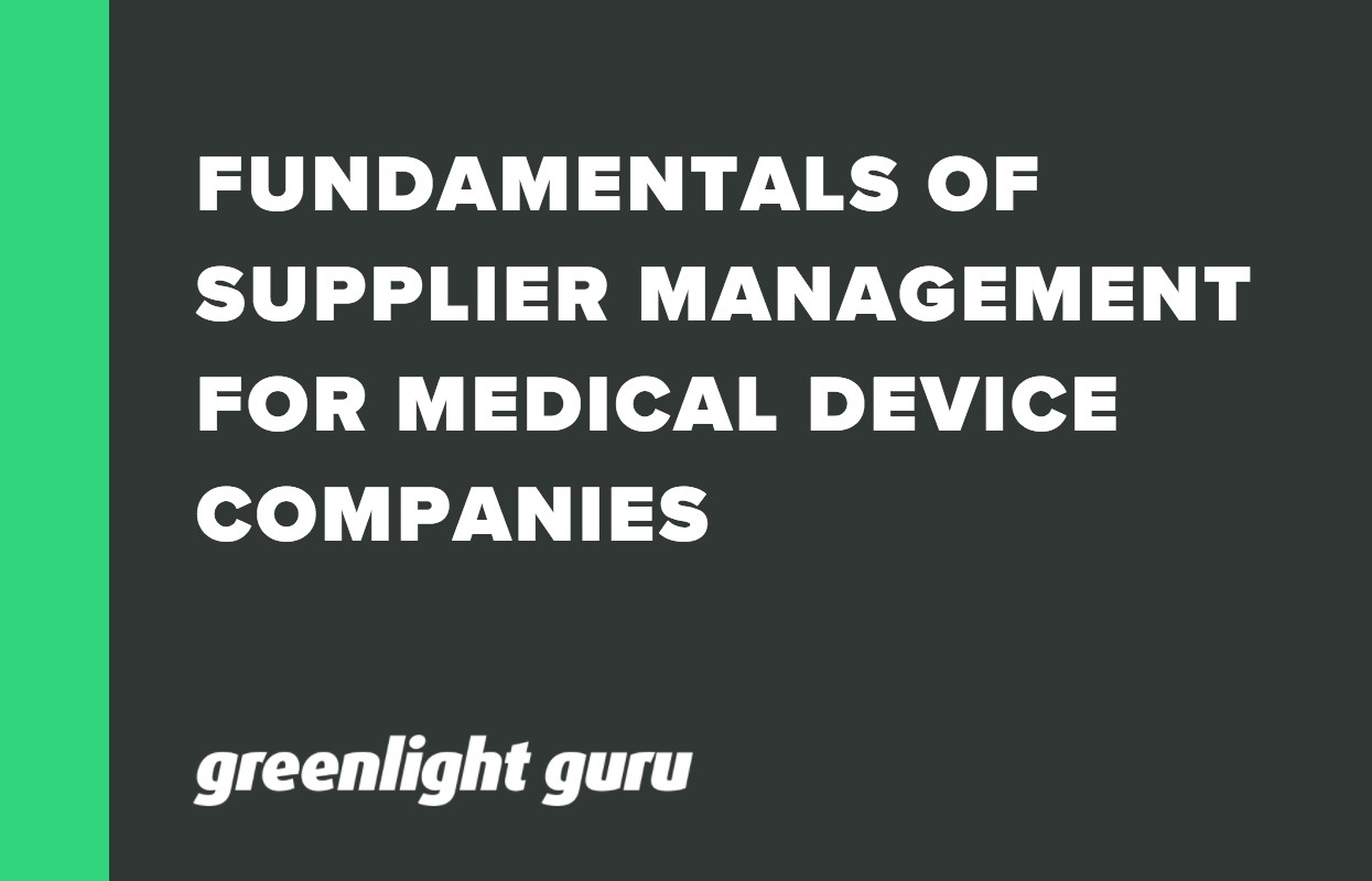 FUNDAMENTALS OF SUPPLIER MANAGEMENT FOR MEDICAL DEVICE COMPANIES