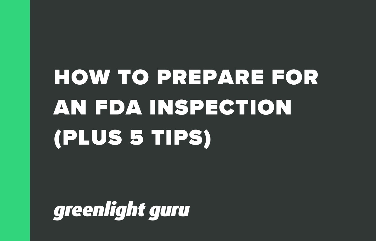 HOW TO PREPARE FOR AN FDA INSPECTION (PLUS 5 TIPS)-1