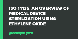 ISO 11135: An Overview of Medical Device Sterilization Using Ethylene Oxide - Featured Image