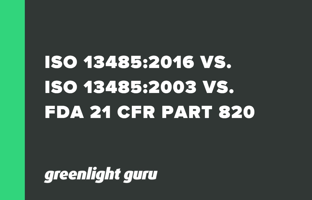 ISO 13485_2016 VS. ISO 13485_2003 VS. FDA 21 CFR PART 820_ COMPARING THE DIFFERENCES AND CHANGES