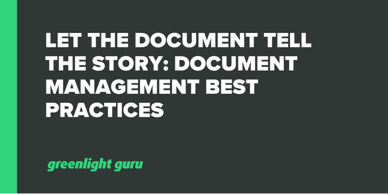 Let The Document Tell The Story Document Management Best Practices