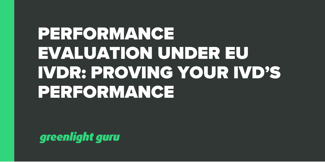 Performance Evaluation Under EU IVDR: Proving Your IVD’s Performance - Featured Image